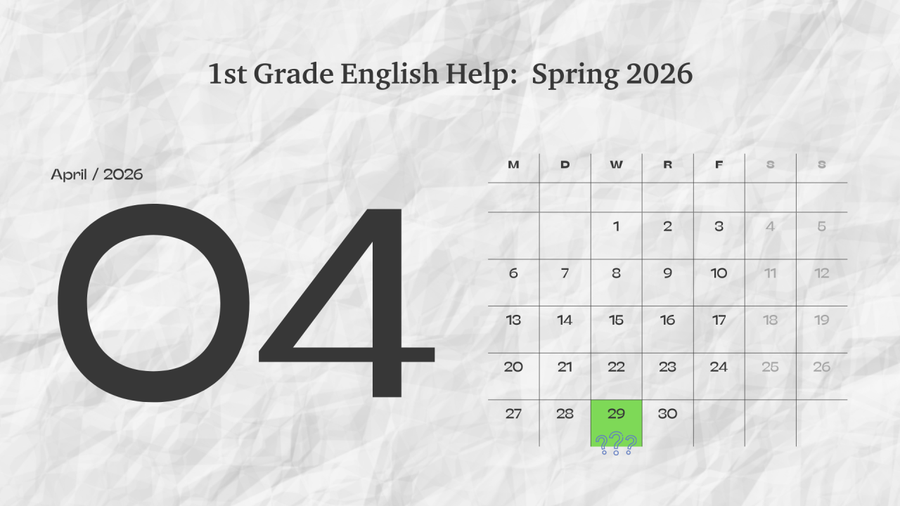 1st Grade English Help 04.26