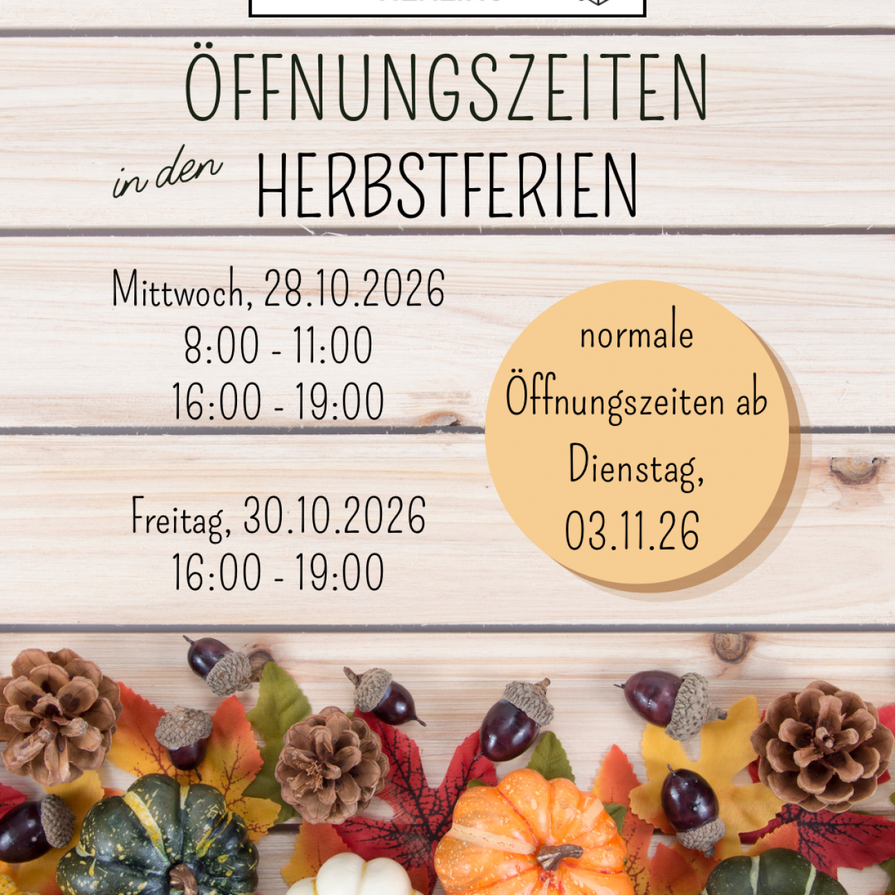 Öffnungszeiten in den Herbstferien